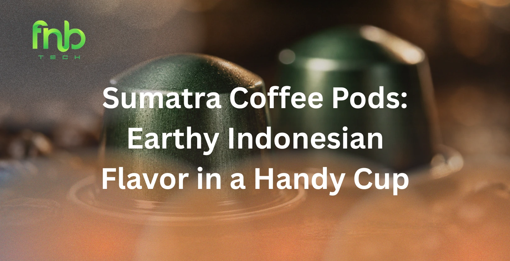 sumatra coffee pods