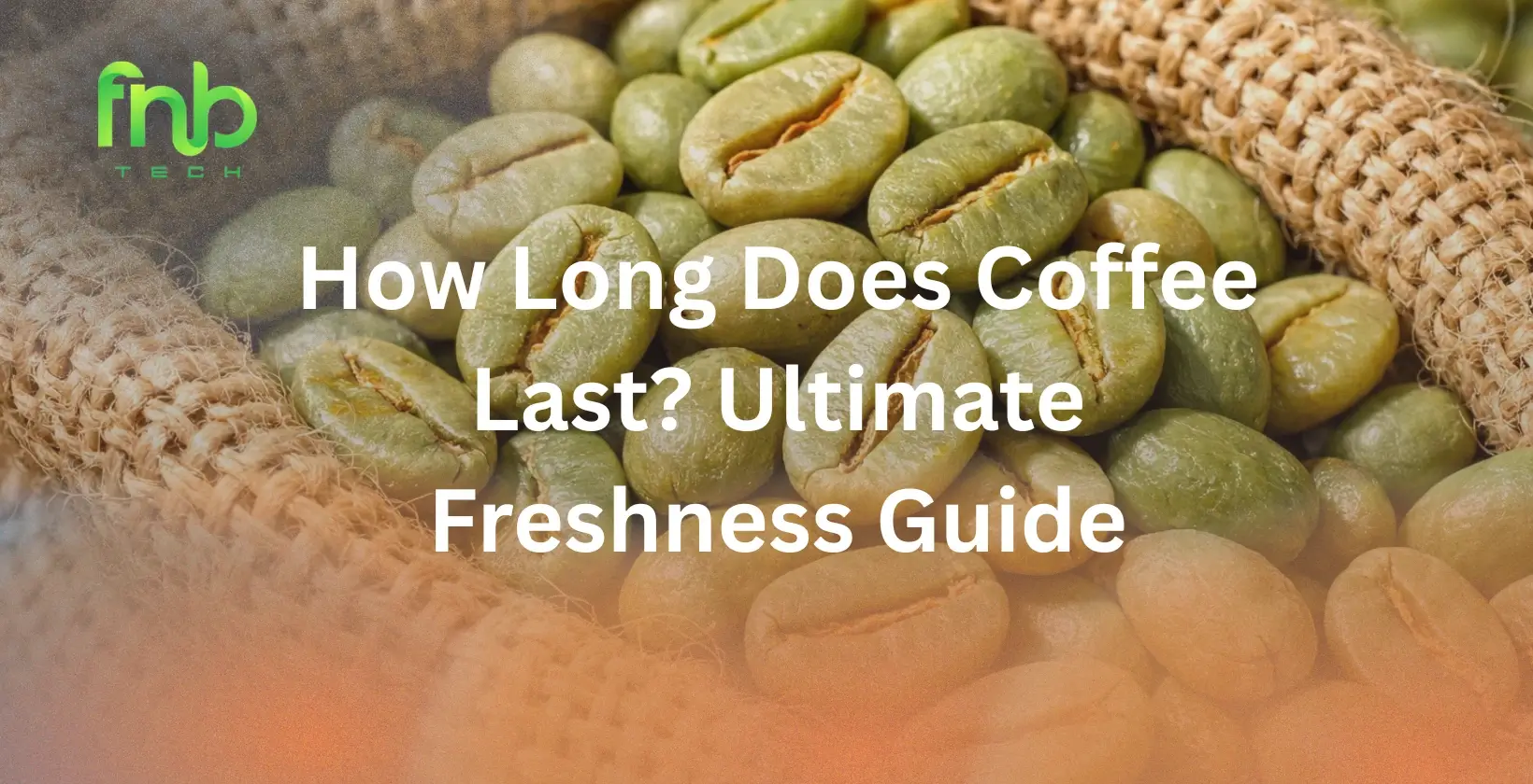 How Long Does Coffee Last