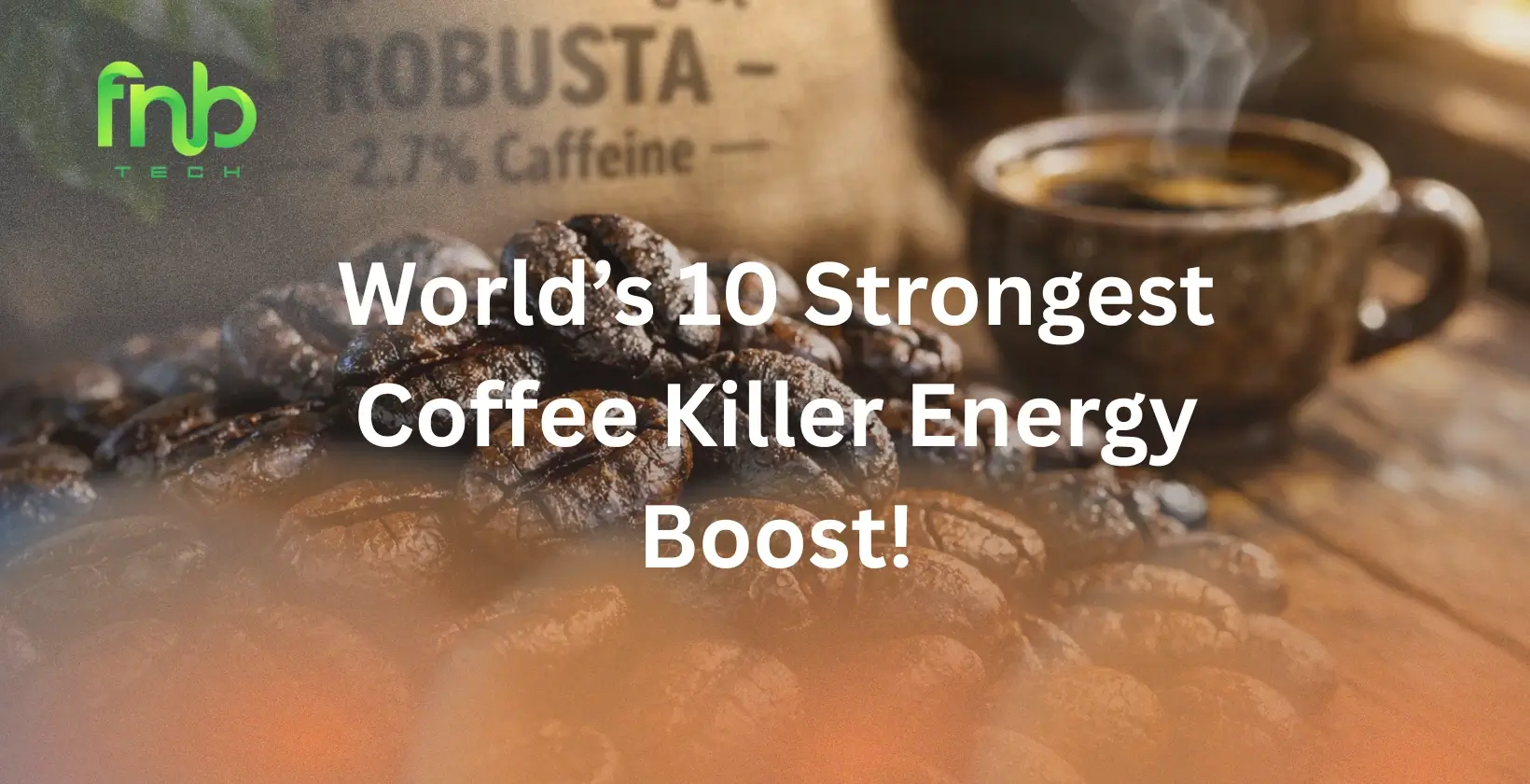 Strongest Coffee