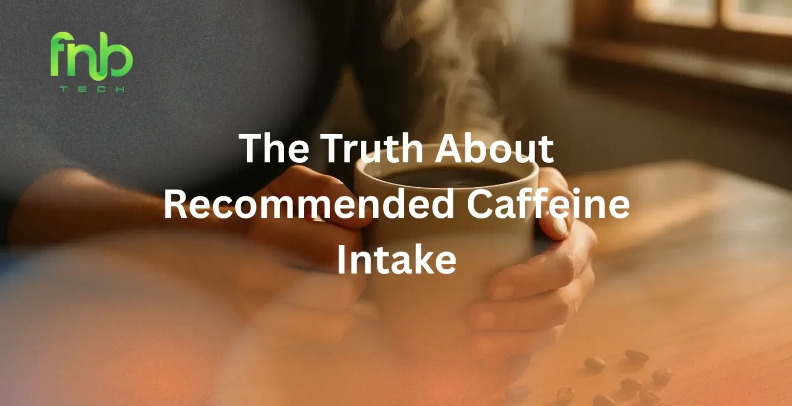 Recommended Caffeine Intake