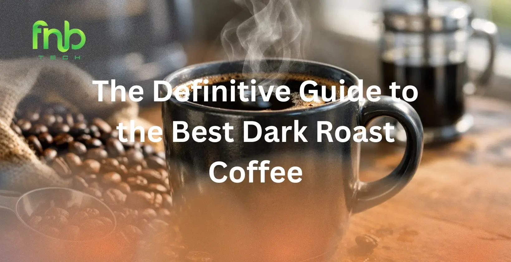 Best Dark Roast Coffee